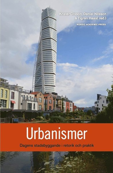 Cover for Moa Tunström · Urbanismer : dagens stadsbyggande i retorik och praktik (Bok) (2016)