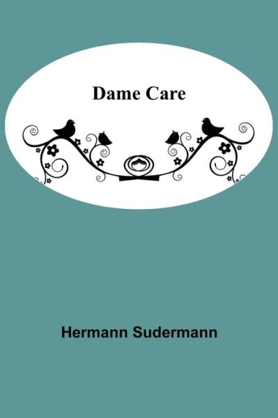 Cover for Hermann Sudermann · Dame Care (Taschenbuch) (2021)