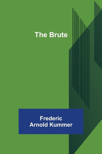 Cover for Frederic Arnold Kummer · The Brute (Paperback Book) (2022)