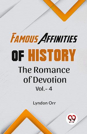 Cover for Lyndon Orr · Famous Affinities of History : The Romance of Devotion (Taschenbuch) (2023)