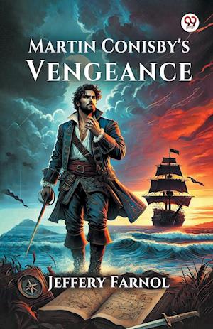 Cover for Jeffery Farnol · Martin Conisby's Vengeance (Edition1) (Paperback Book) (2025)