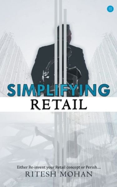 Cover for Ritesh Mohan · Simplifying retail (Paperback Book) (2020)