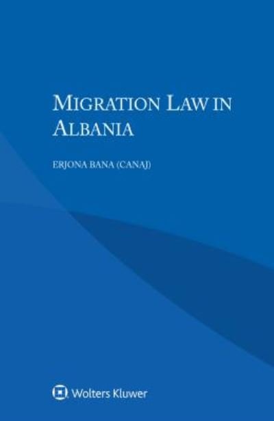 Cover for Bana (Canaj), Erjona · Migration Law in Albania (Paperback Book) (2019)