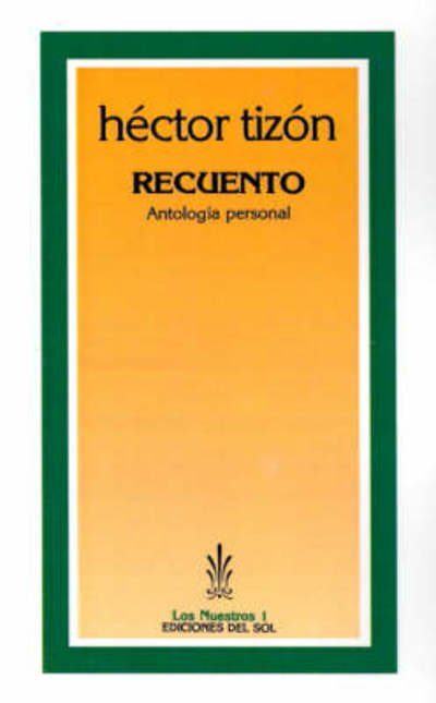 Cover for Hctor Tizn · Recuento: Antologia Personal (Los Nuestros) (Spanish Edition) (Pocketbok) [Spanish edition] (1984)