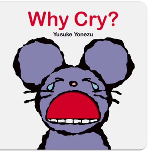 Cover for Yusuke Yonezu · Why Cry? (Board book) (2016)