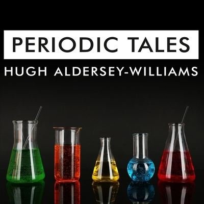 Cover for Hugh Aldersey-Williams · Periodic Tales (CD) (2015)