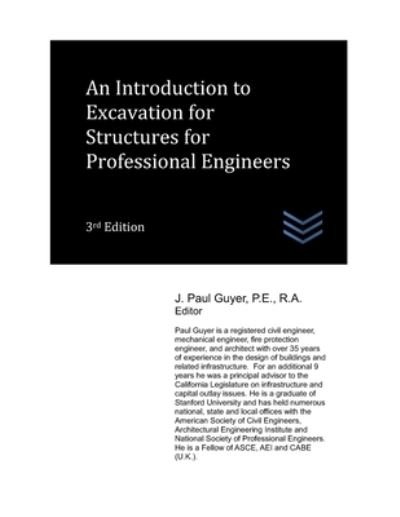 An Introduction to Excavation for Structures for Professional Engineers - J Paul Guyer - Kirjat - Independently Published - 9798357001047 - lauantai 8. lokakuuta 2022