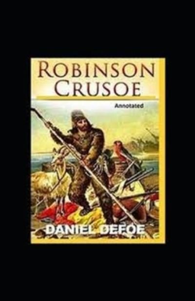 Cover for Daniel Defoe · Robinson Crusoe Annotated (Taschenbuch) (2021)