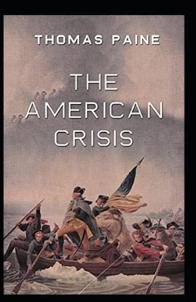 Cover for Thomas Paine · The American Crisis by Thomas Paine illustrated edition (Paperback Bog) (2021)