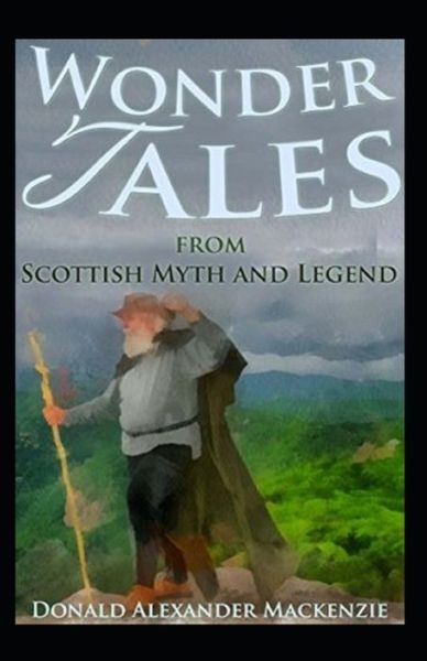 Cover for Donald a MacKenzie · Wonder Tales from Scottish Myth &amp; Legend by Donald A. Mackenzie (Paperback Book) (2021)