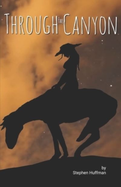 Cover for Stephen Huffman · Through The Canyon (Paperback Book) (2021)