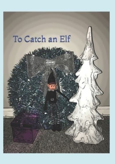 Cover for David Pate · To Catch an Elf (Paperback Book) (2020)