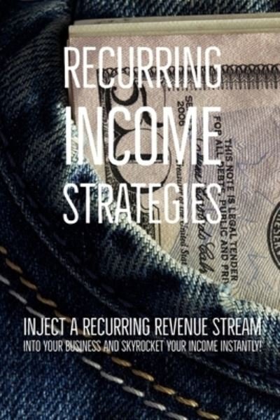 Cover for Phdn Limited · Recurring Income Strategies (Paperback Bog) (2020)