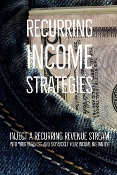 Cover for Phdn Limited · Recurring Income Strategies (Paperback Book) (2020)