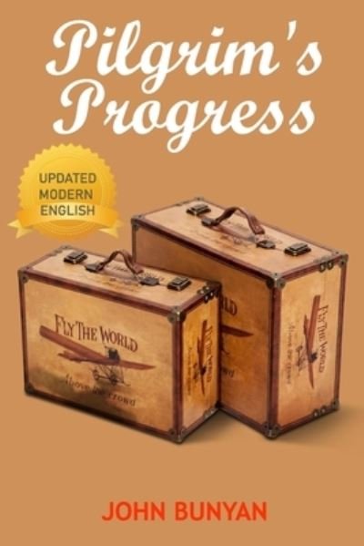 The Pilgrim's Progress - John Bunyan - Bøker - Independently Published - 9798587231047 - 27. desember 2020