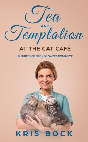 Cover for Kris Bock · Tea and Temptation at the Cat Cafe (Paperback Book) (2020)