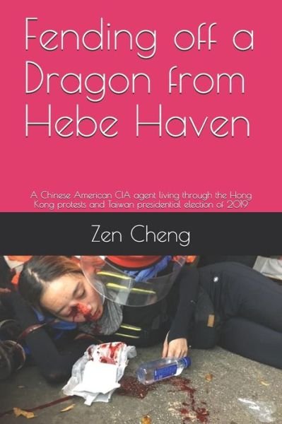 Cover for Zen Cheng · Fending off a Dragon from Hebe Haven (Taschenbuch) (2020)