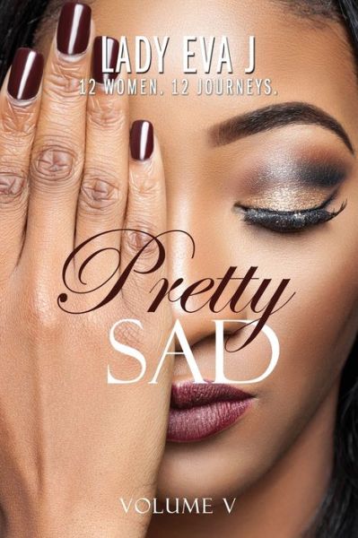 Cover for Lady Eva J · Pretty Sad (Volume V) (Paperback Book) (2020)