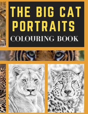 Cover for Realistikalaz · The Big Cat Portraits Colouring Book (Paperback Book) (2020)