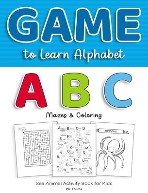 Cover for P R Fhunta · Game to Learn Alphabet ABC Mazes &amp; Coloring (Paperback Book) (2020)