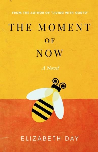 The Moment of Now - Elizabeth Day - Böcker - Independently Published - 9798663403047 - 14 juli 2020
