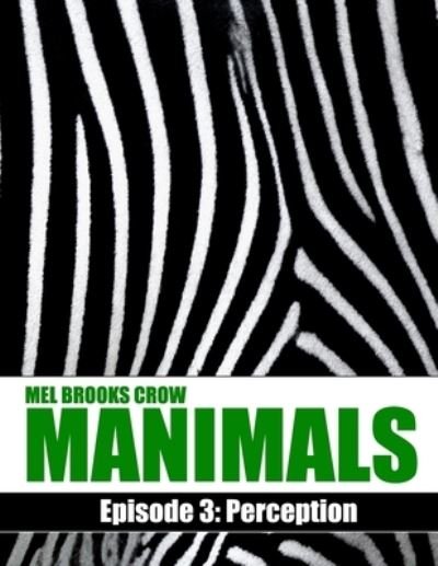 Cover for Mel Brooks Crow · Manimals (Paperback Book) (2020)