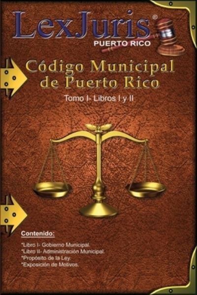 Cover for Juan M Diaz Rivera · Codigo Municipal de Puerto Rico Tomo I Libros I y II (Paperback Book) (2020)