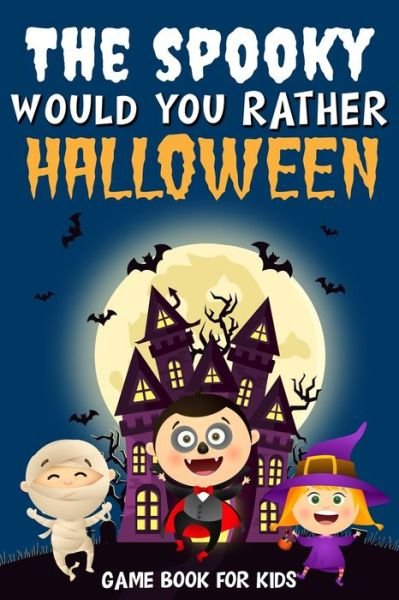 Cover for Books · The Spooky Would You Rather Halloween Game book for kids (Pocketbok) (2020)
