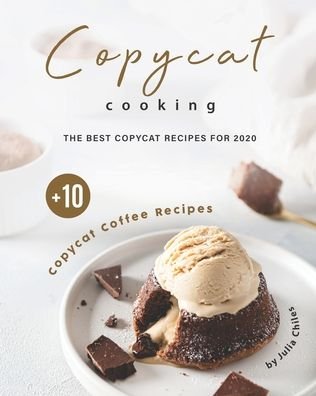 Cover for Julia Chiles · Copycat Cooking (Paperback Book) (2020)