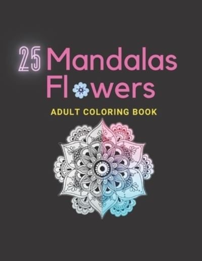 Cover for Mandala Coloring Book · 25 Mandalas ADULT COLORING BOOK (Taschenbuch) (2021)