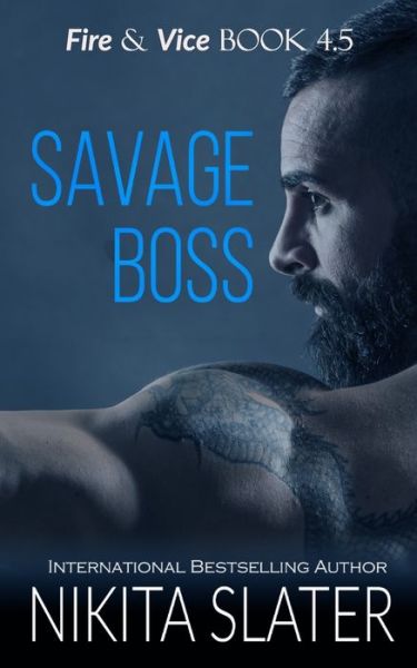 Cover for Nikita Slater · Savage Boss - Fire &amp; Vice (Paperback Book) (2021)