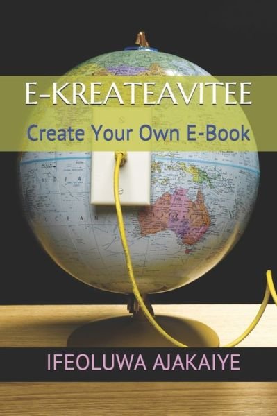 Cover for Ifeoluwa Ajakaiye · E-Kreateavitee (Paperback Bog) (2021)