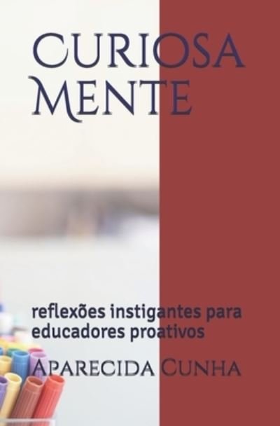 Cover for Aparecida Cunha · Curiosa Mente (Paperback Bog) (2021)