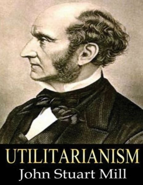 Cover for John Stuart Mill · Utilitarianism (Annotated) (Paperback Book) (2021)