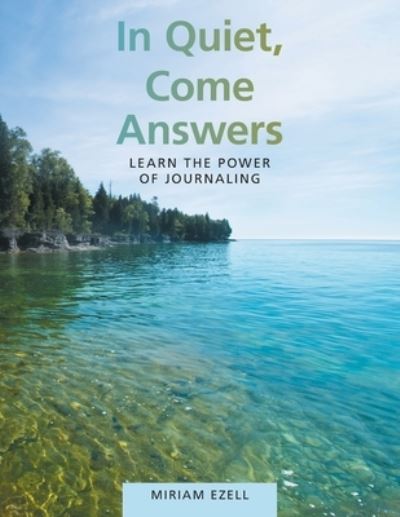 Cover for Miriam Ezell · In Quiet, Come Answers (Book) (2022)