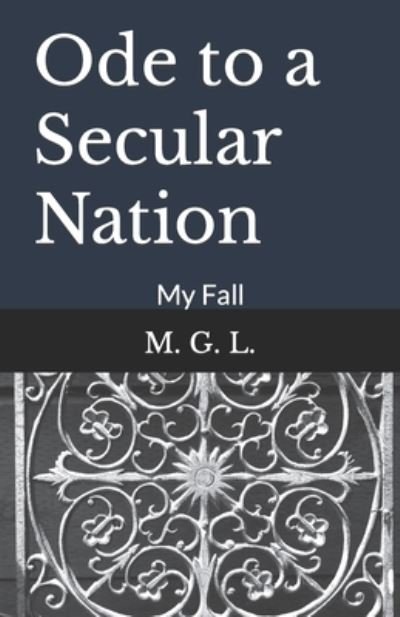 Cover for M G L · Ode to a Secular Nation: My Fall (Taschenbuch) (2022)