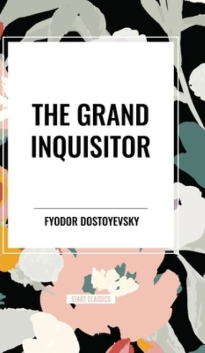 Cover for Fyodor Dostoyevsky · The Grand Inquisitor (Inbunden Bok) (2024)