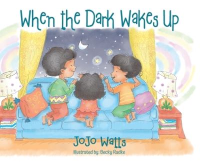 Cover for JoJo Watts · When the Dark Wakes Up (Book) (2022)