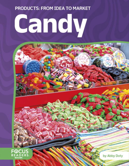 Cover for Abby Doty · Candy: From Idea to Market - Products: From Idea to Market (Gebundenes Buch) (2025)