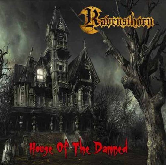 House of the Damned - Ravensthorn - Musique - METALIZER RECORDS - 9956683722047 - 7 janvier 2022