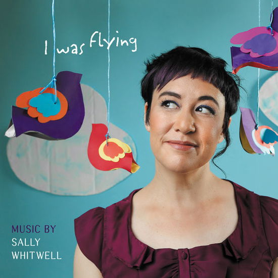 I Was Flying - Sally Whitwell - Musiikki - AUSTRALIAN BROADCASTING CORPORATION - 0028948117048 - perjantai 29. huhtikuuta 2016