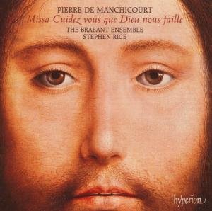 Cover for Stephen Rice the Brabant Ense · Manchicourt Missa Cuidez Vous (CD) (2007)