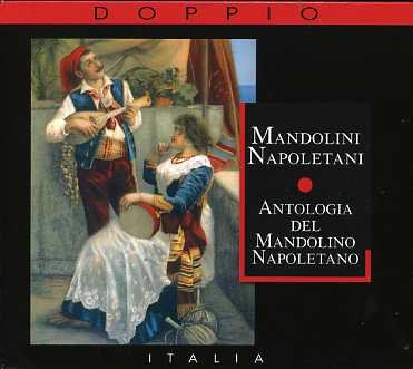 Mandolini Italiani: Antologia Del Mandolino Napoletano - Mandolini Napoletani: Antologia Del Mandol / Var - Musik - WORLD - 0076119710048 - 22. august 2018