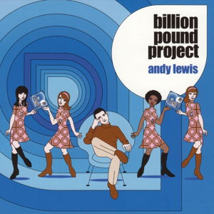 Billion Pound Project - Lewis Andy - Musiikki - Bhm - 0090204696048 - perjantai 28. lokakuuta 2016