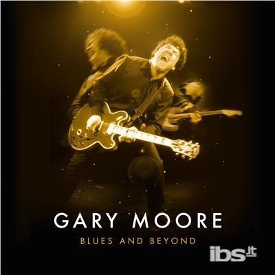 Cover for Gary Moore · Blues and Beyond (CD) (2017)