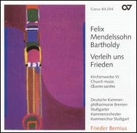 Cover for Mendelssohn / Bernius / German Chamber Phil Bremen · Verleih Uns Frieden: Church Music 6 (CD) (2002)