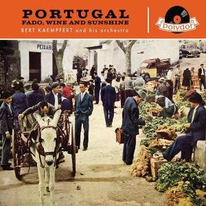 Cover for Bert Kaempfert · Portugal-Fado, Wine &amp; Sunshine (CD) (2010)