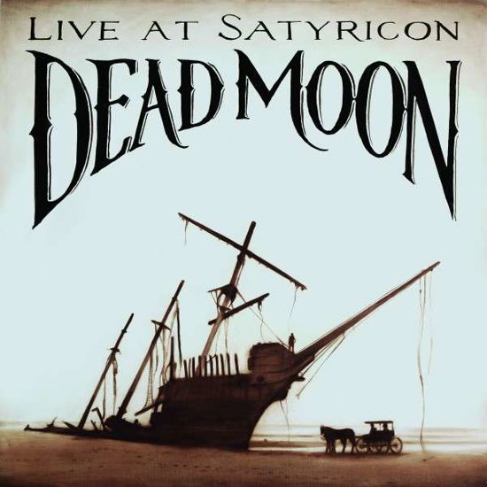 Cover for Dead Moon · Tales from the Grease Trap 1: Live at Satyricon (LP) (2015)