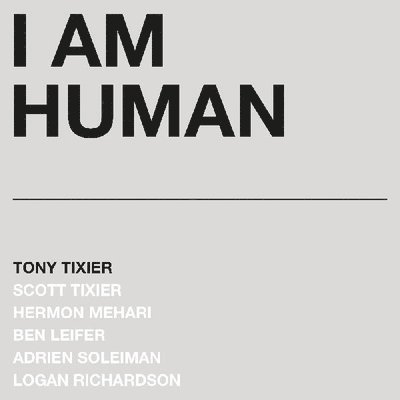 Cover for Tony Tixier · I Am Human (Silver Marble Vinyl) (LP) (2021)
