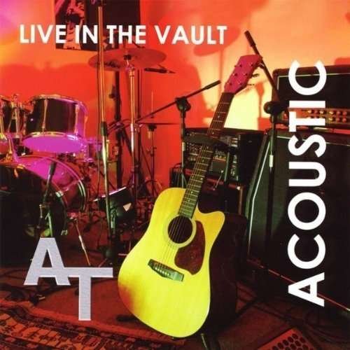Live in the Vault: Acoustic - At Band - Musiikki - ACT Music - 0793573679048 - tiistai 15. kesäkuuta 2010
